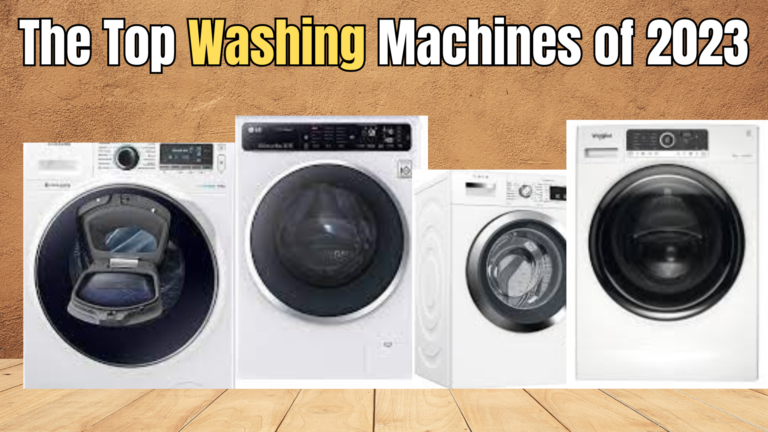 The Top Washing Machines of 2023
