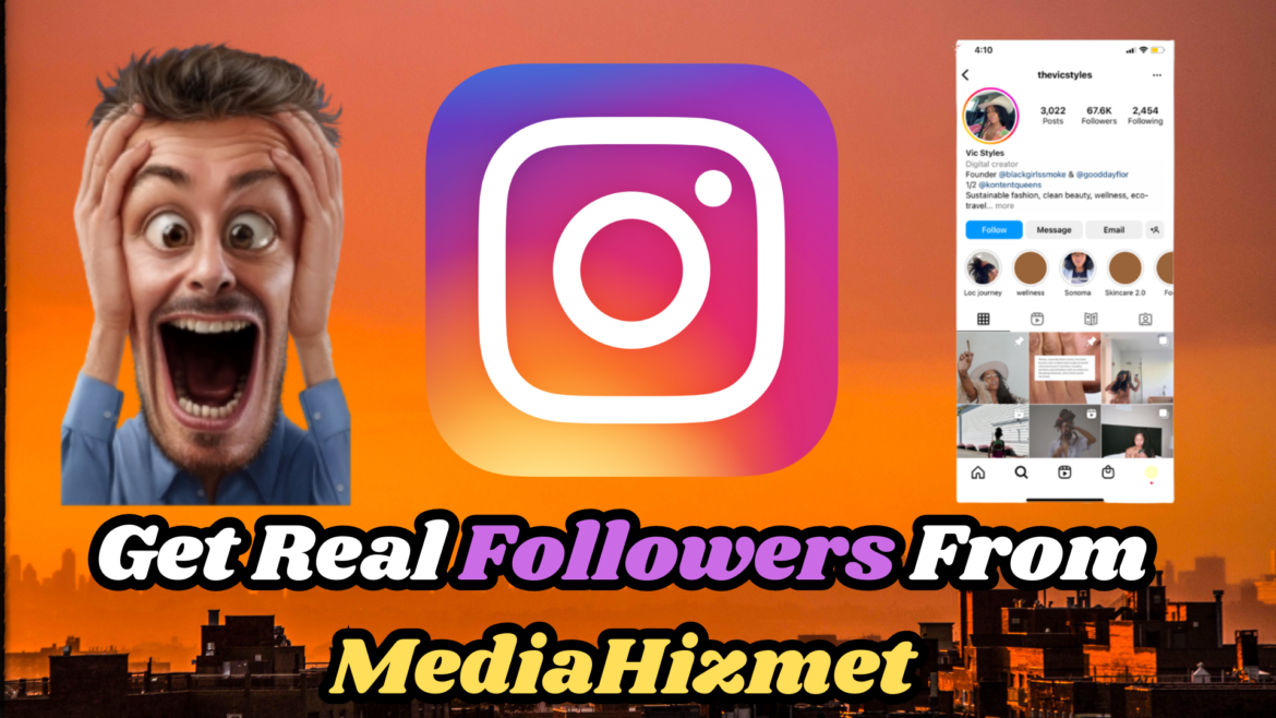 Get Real Followers From MediaHizmet