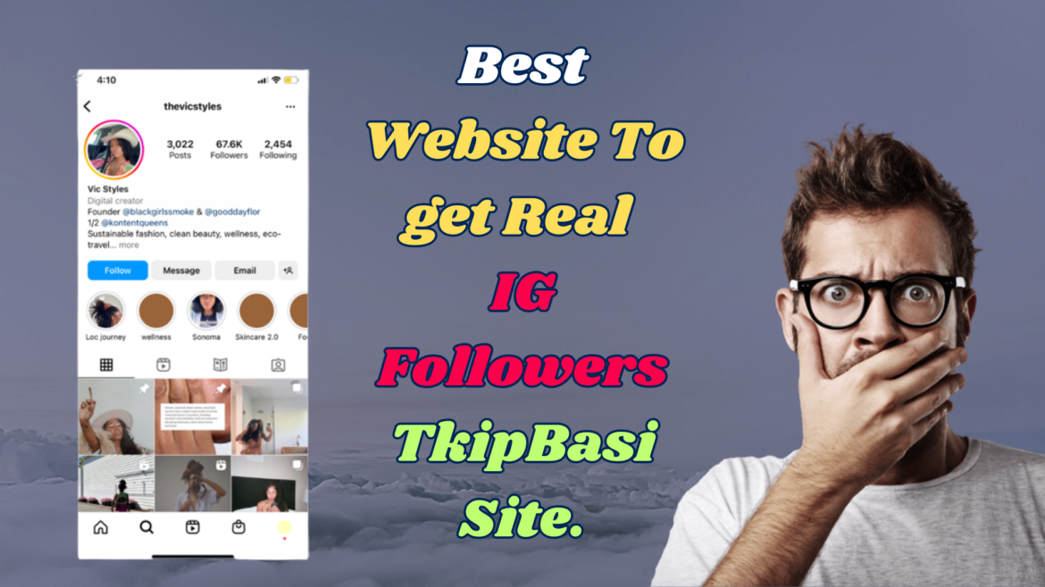 Best Website To get Real IG Followers- TkipBasi Site.