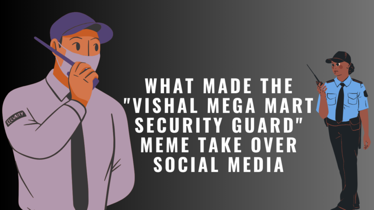 What made the Vishal Mega Mart Security Guard meme